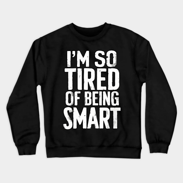 Funny Math Physics Science Lovers Being Smart Crewneck Sweatshirt by TopTees